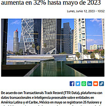 M&A en Mxico: capital movilizado aumenta en 32% hasta mayo de 2023